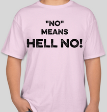 Load image into Gallery viewer, The Politicrat Daily Podcast No Means Hell No! pale pink unisex t-shirt
