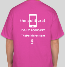 Load image into Gallery viewer, The Politicrat Daily Podcast Boys Won't Be Boys pink unisex t-shirt
