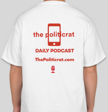 Load image into Gallery viewer, The Politicrat Daily Podcast No Means Hell No! white/red unisex t-shirt
