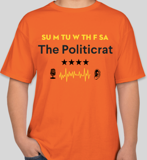 Official The Politicrat Daily Podcast Show Shirt (safety orange/yellow/black)