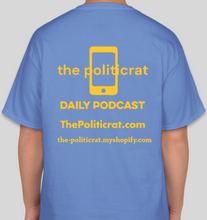 Load image into Gallery viewer, Official The Politicrat Daily Podcast Show Shirt (Carolina blue/gold)
