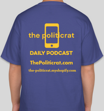 Load image into Gallery viewer, Official The Politicrat Daily Podcast Show Shirt (deep royal blue/gold)
