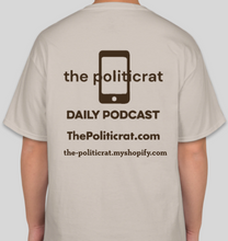 Load image into Gallery viewer, Official The Politicrat Daily Podcast Show Shirt (sand/brown)
