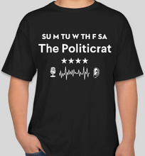 Load image into Gallery viewer, Official The Politicrat Daily Podcast Show Shirt (black/white)
