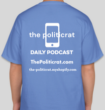 Load image into Gallery viewer, Official The Politicrat Daily Podcast Show Shirt (Carolina blue/white)
