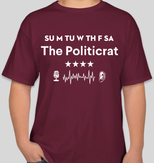Official The Politicrat Daily Podcast Show Shirt (maroon)