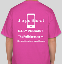 Load image into Gallery viewer, Official The Politicrat Daily Podcast Show Shirt (pink/white)
