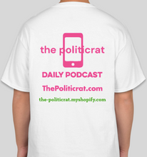 Load image into Gallery viewer, The Politicrat Daily Podcast Make Smart Sexy Again white unisex t-shirt
