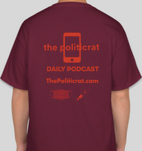 Load image into Gallery viewer, The Politicrat Daily Podcast Health And Self Empowerment maroon unisex t-shirt
