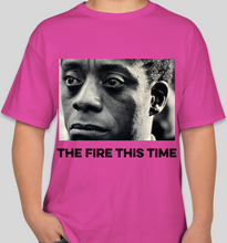 Load image into Gallery viewer, James Baldwin &quot;The Fire THIS Time&quot; pink unisex t-shirt
