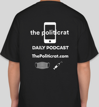 Load image into Gallery viewer, The Politicrat Daily Podcast Vaccinated AF black unisex t-shirt
