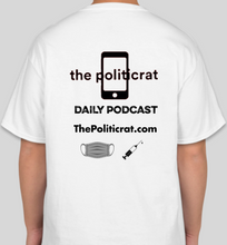 Load image into Gallery viewer, The Politicrat Daily Podcast Vaccinated AF white unisex t-shirt

