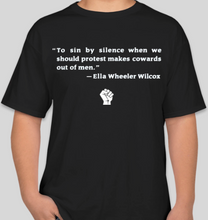 Load image into Gallery viewer, Ella Wheeler Wilcox &quot;sin by silence when we should protest&quot; black unisex t-shirt
