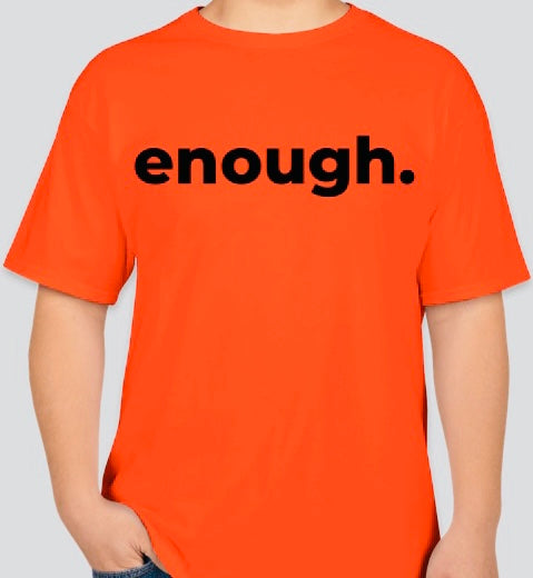 The Enough/End Gun Violence orange t-shirt
